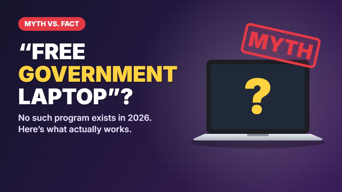 Myth vs fact: there is no free government laptop program for students in 2026